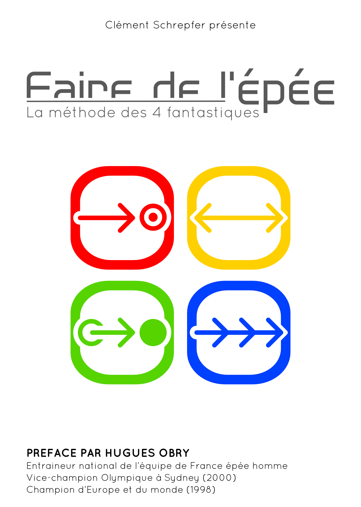 Faire de l'épée - La méthode des 4 fantastiques